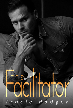 The Facilitator by Tracie Podger