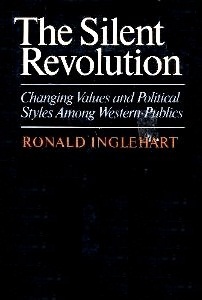 The Silent Revolution: Changing Values And Political Styles Among Western Publics by Ronald Inglehart