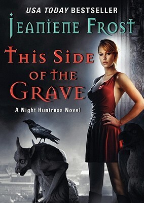 This Side of the Grave: A Night Huntress Novel by Jeaniene Frost