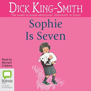 Sophie Is Seven by Dick King-Smith