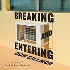 Breaking and Entering by Don Gillmor