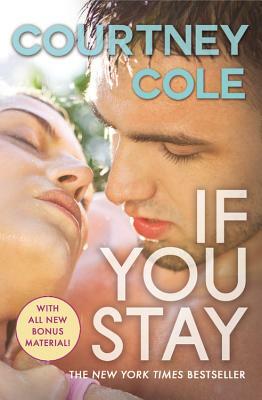 If You Stay: The Beautifully Broken Series: Book 1 by Courtney Cole