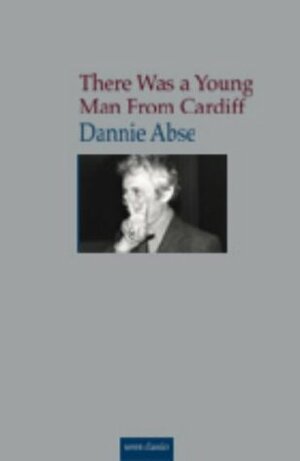 There Was a Young Man from Cardiff by Dannie Abse