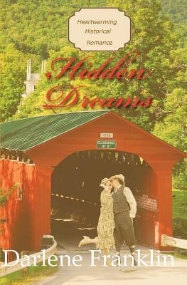 Hidden Dreams by Darlene Franklin