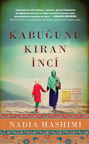 Kabuğunu Kıran İnci by Nadia Hashimi