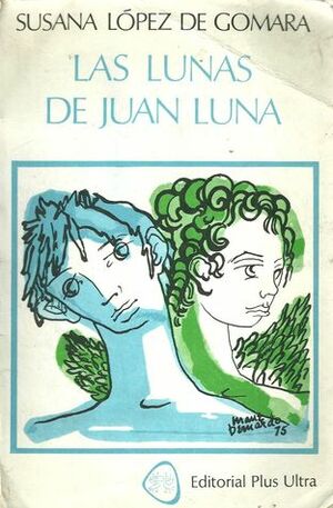 Las lunas de Juan Luna by Susana López de Gomara