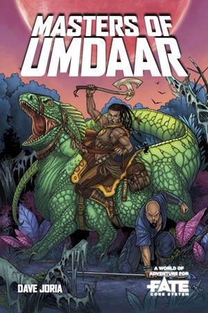 Masters of Umdaar: A World of Adventure for Fate Core by Dave Joria