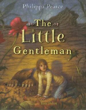 The Little Gentleman by Philippa Pearce, Tom Pohrt