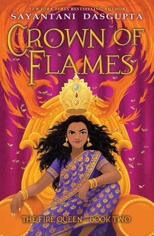 Crown of Flames by Sayantani DasGupta