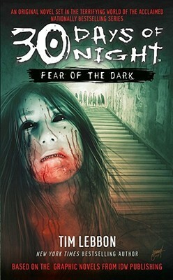 30 Days of Night: Fear of the Dark by Tim Lebbon