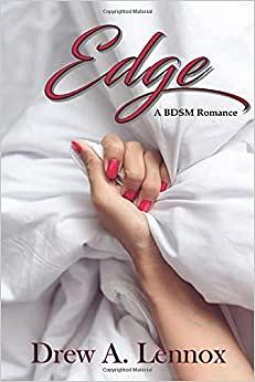 Edge: A BDSM Romance (Discovering BDSM) by Drew A. Lennox