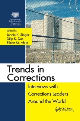 Trends in Corrections: Interviews with Corrections Leaders Around the World, Volume One by 