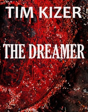 The Dreamer by Tim Kizer