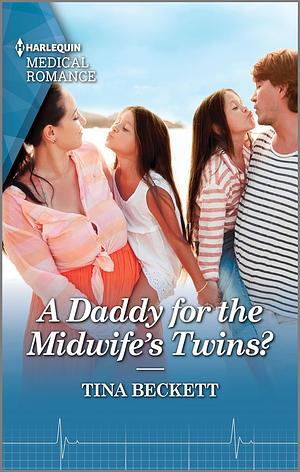 A Daddy for the Midwife's Twins by Tina Beckett