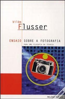 Ensaio sobre a fotografia by Vilém Flusser, Vilém Flusser