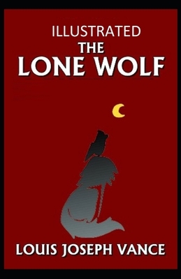 The Lone Wolf Illustrated by Louis Joseph Vance