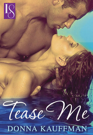 Tease Me by Donna Kauffman