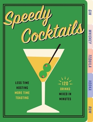 Speedy Cocktails by Cider Mill Press