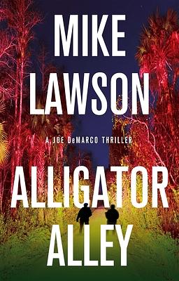 Alligator Alley by Mike Lawson, Mike Lawson