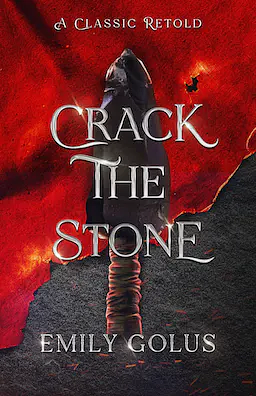 Crack the Stone: A Retelling of Les Misérables by Emily Golus