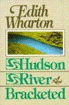 Hudson River Bracketed by Edith Wharton