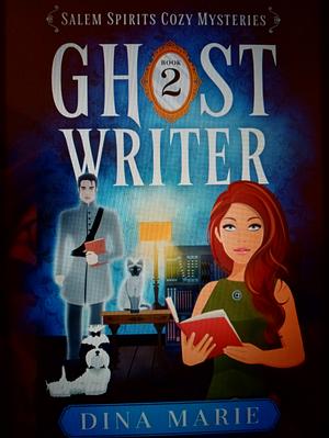 Ghost Writer by Dina Marie