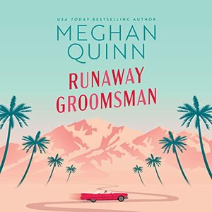 Runaway Groomsman by Meghan Quinn