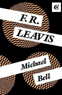 F.R. Leavis by Michael Bell