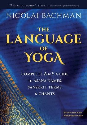 Language of Yoga by Nicolai Bachman, Nicolai Bachman