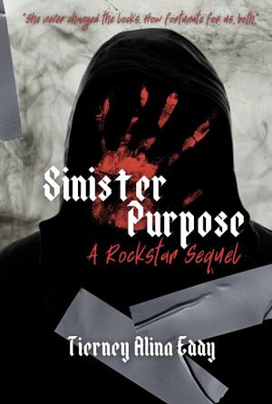 Sinister Purpose: A Rockstar Sequel by Tierney Alina Eddy