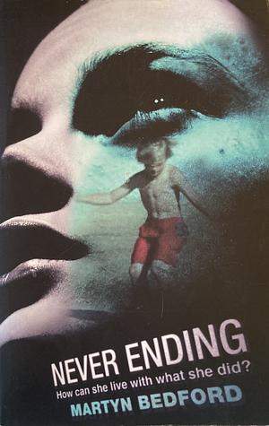 Never Ending by Martyn Bedford