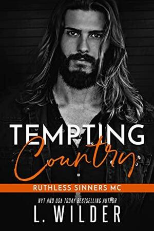 Tempting Country: Ruthless Sinners MC by L. Wilder