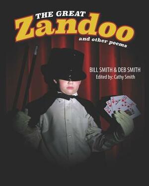 The Great Zandoo and other poems by Bill Smith, Deb Smith