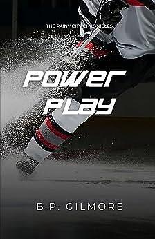 Power Play: An enemies to lovers & forbidden love hockey romance by B.P. Gilmore