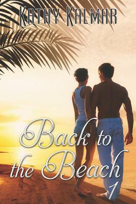 Back to the Beach 1 by Kathy Kalmar