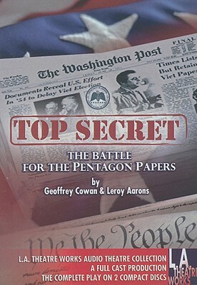 Top Secret: The Battle for the Pentagon Papers by Leroy Aarons, Geoffrey Cowan