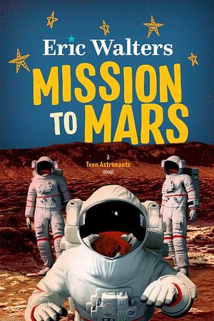 Mission to Mars by Eric Walters