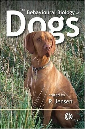 The Behavioural Biology of Dogs by Per Jensen