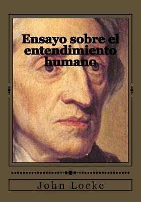 Ensayo sobre el entendimiento humano by John Locke