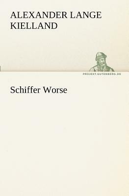 Schiffer Worse by Alexander L. Kielland