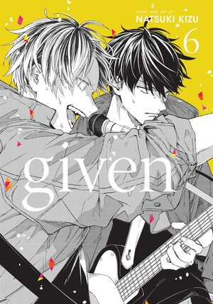 Given, Vol. 6 by Natsuki Kizu
