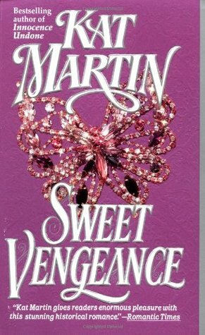 Sweet Vengeance by Kat Martin
