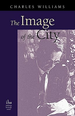 The Image of the City (and Other Essays) by Charles Williams