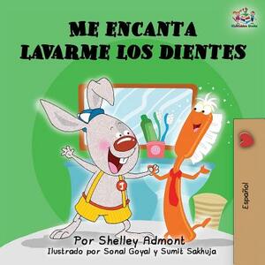 Me encanta lavarme los dientes: I Love to Brush My Teeth (Spanish Edition) by Kidkiddos Books, Shelley Admont