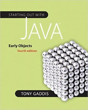 Starting Out with Java: Early Objects With Access Code by Tony Gaddis