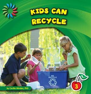 Kids Can Recycle by Cecilia Minden