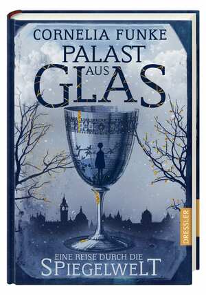 Palast aus Glas: Eine Reise durch die Spiegelwelt by Cornelia Funke