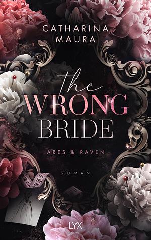 The Wrong Bride by Catharina Maura