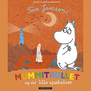 Mummitrollet og det lille spøkelset by Tove Jansson