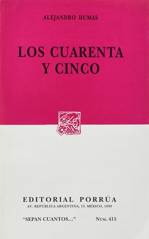Los Cuarenta Y Cinco by Alexandre Dumas